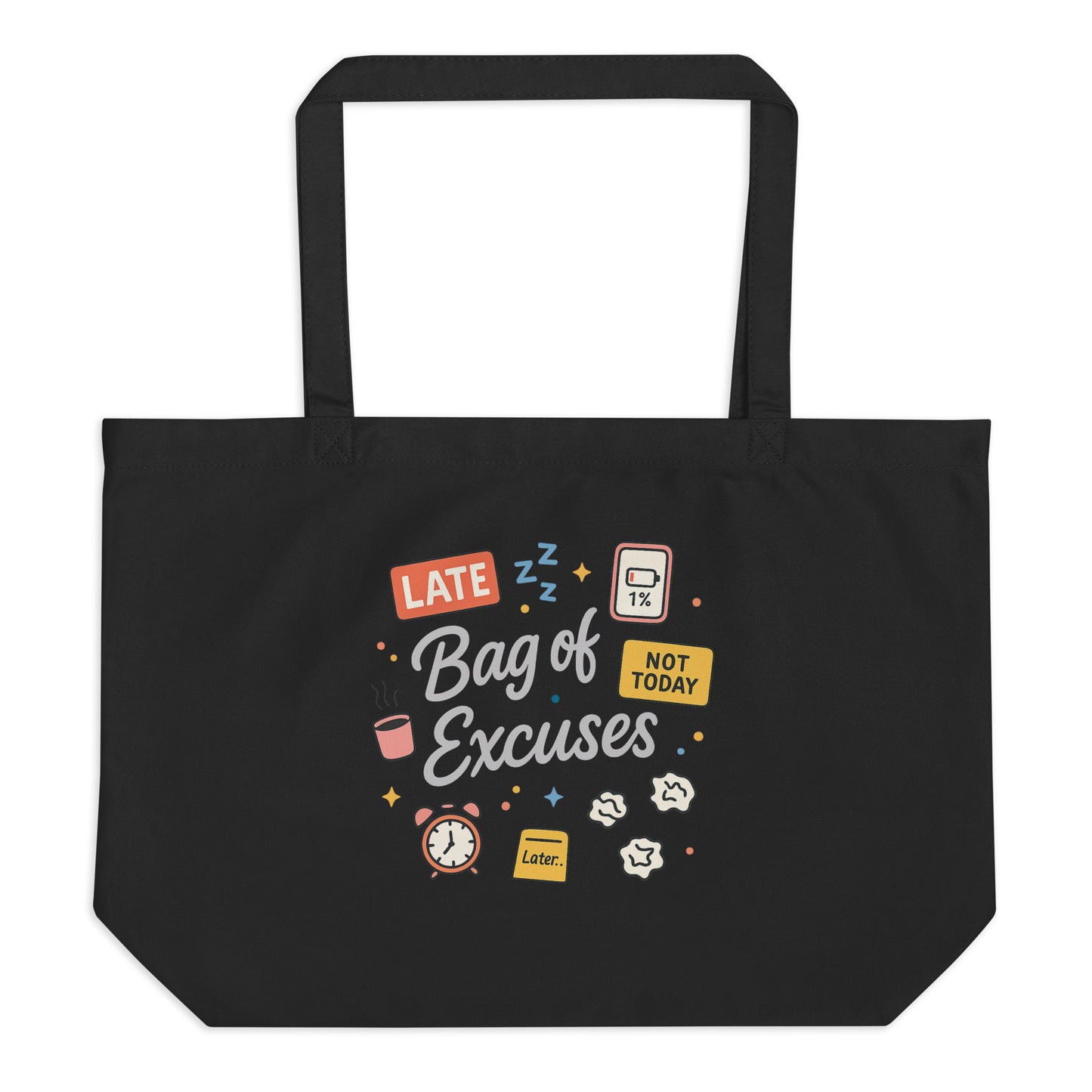 Bag of Excuses — Funny Colorful Organic Cotton Tote Bag