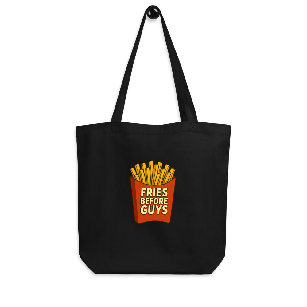 Fries Before Guys — Funny Food Lover Organic Cotton Tote Bag