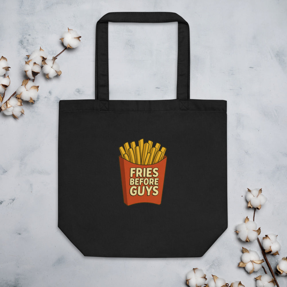 Fries Before Guys — Funny Food Lover Organic Cotton Tote Bag