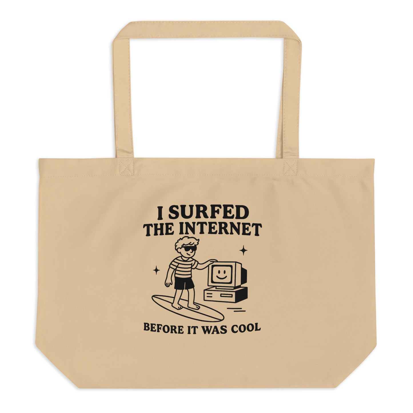 I Surfed the Internet Before It Was Cool — Funny Organic Cotton Tote Bag