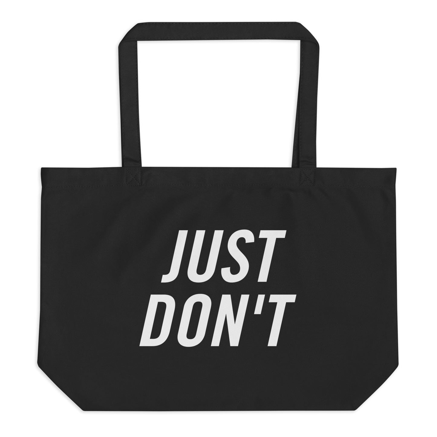Just Don't — Funny Organic Cotton Tote Bag