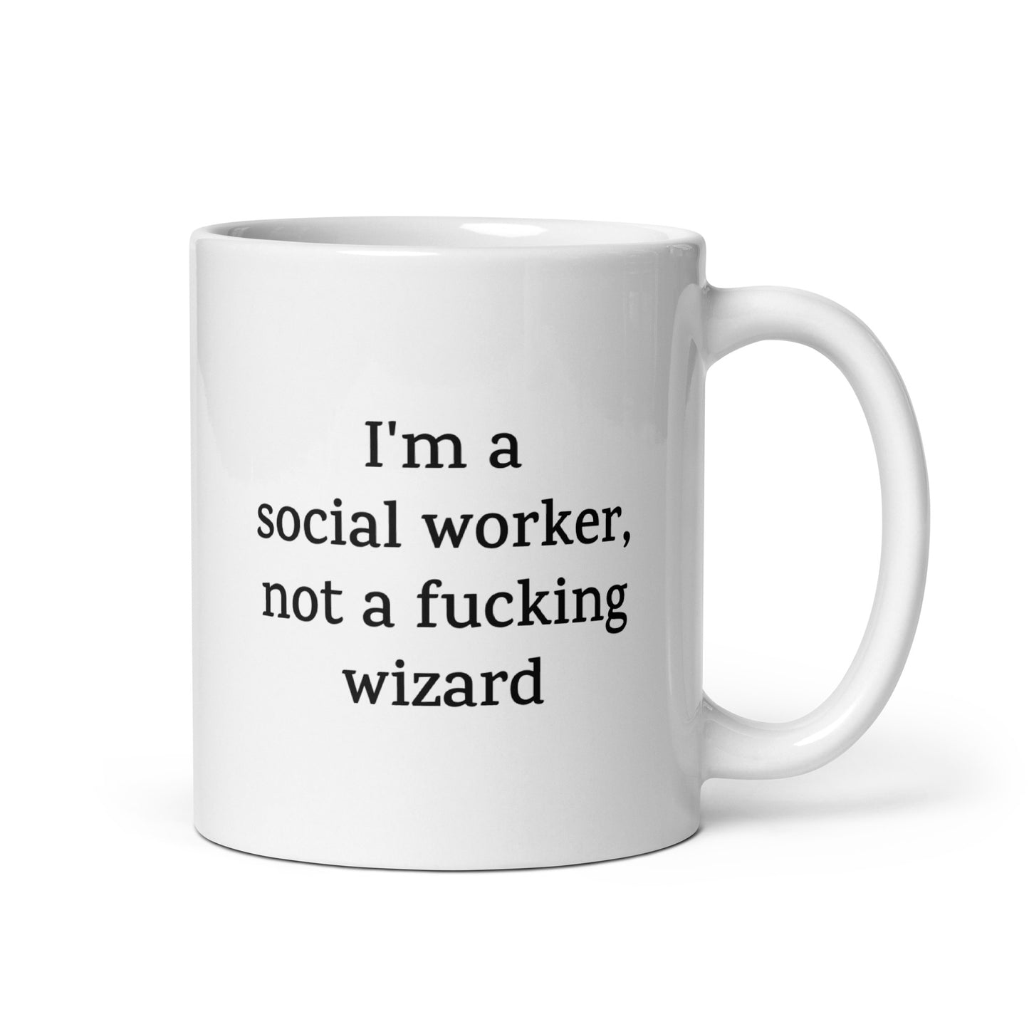 Funny Social Worker Mug — I'm a Social Worker, Not a Fucking Wizard — Work Mug