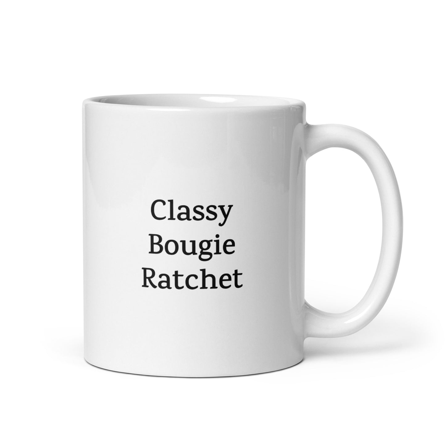 Classy, Bougie, Ratchet — Funny Mug