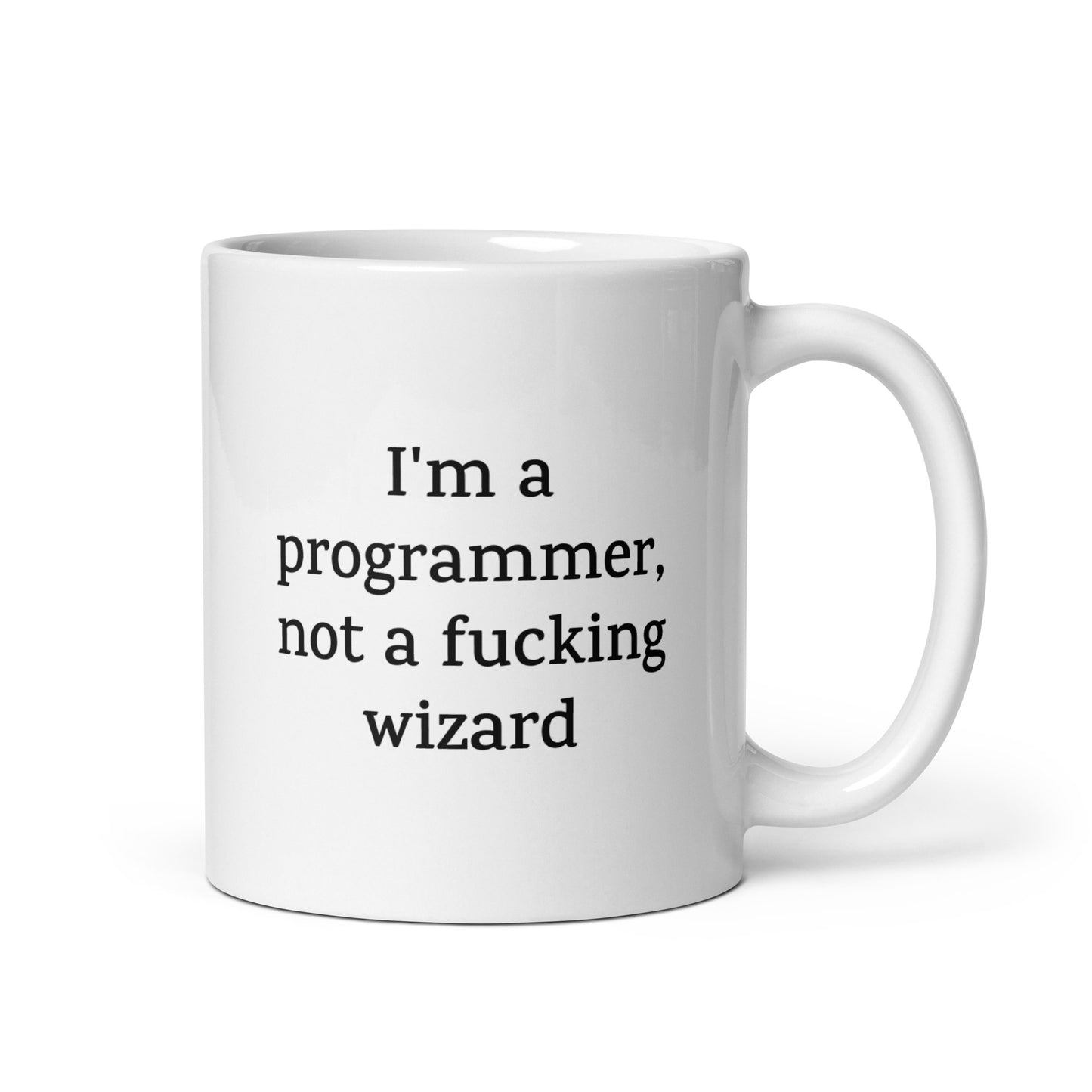 Funny Programmer Mug — I'm a Programmer, Not a Fucking Wizard — Work Mug