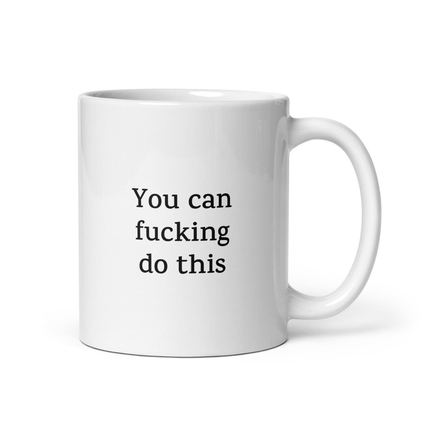 You Can Fucking Do This — Personal Growth Mug