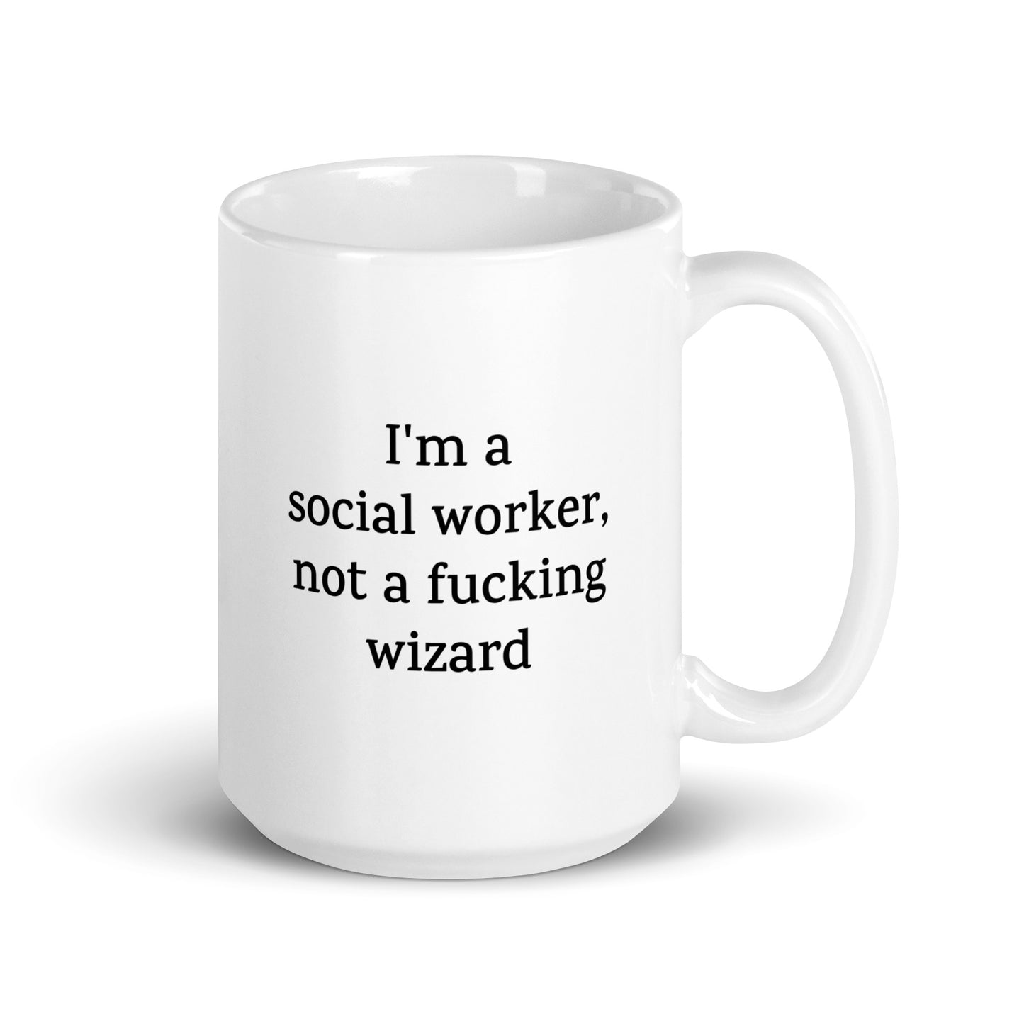 Funny Social Worker Mug — I'm a Social Worker, Not a Fucking Wizard — Work Mug