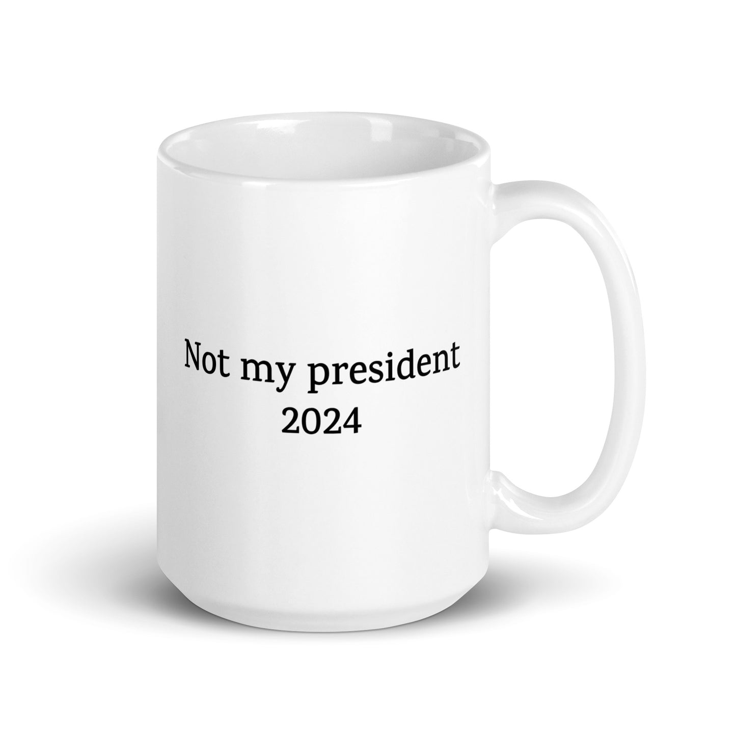 Not My President 2024 — Politics Mug