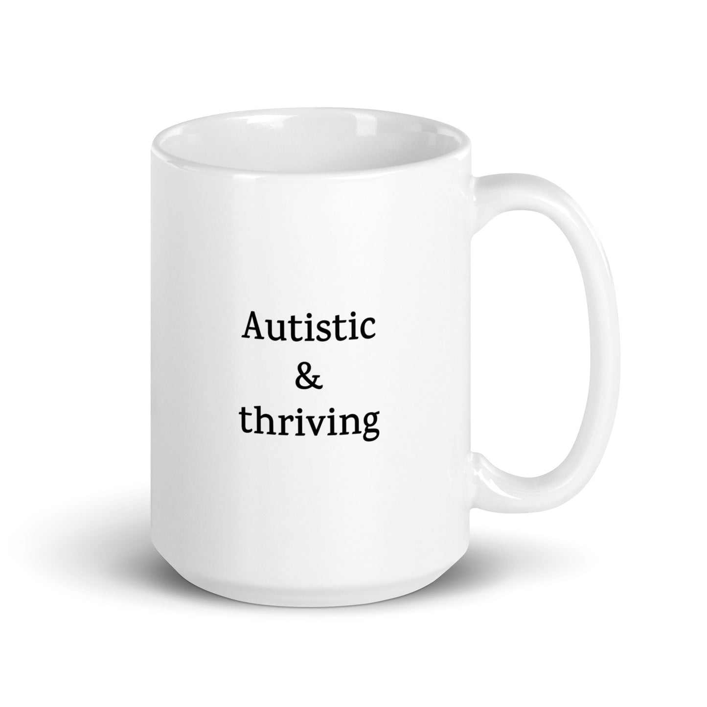 Autistic & Thriving — Neurodivergent Mug