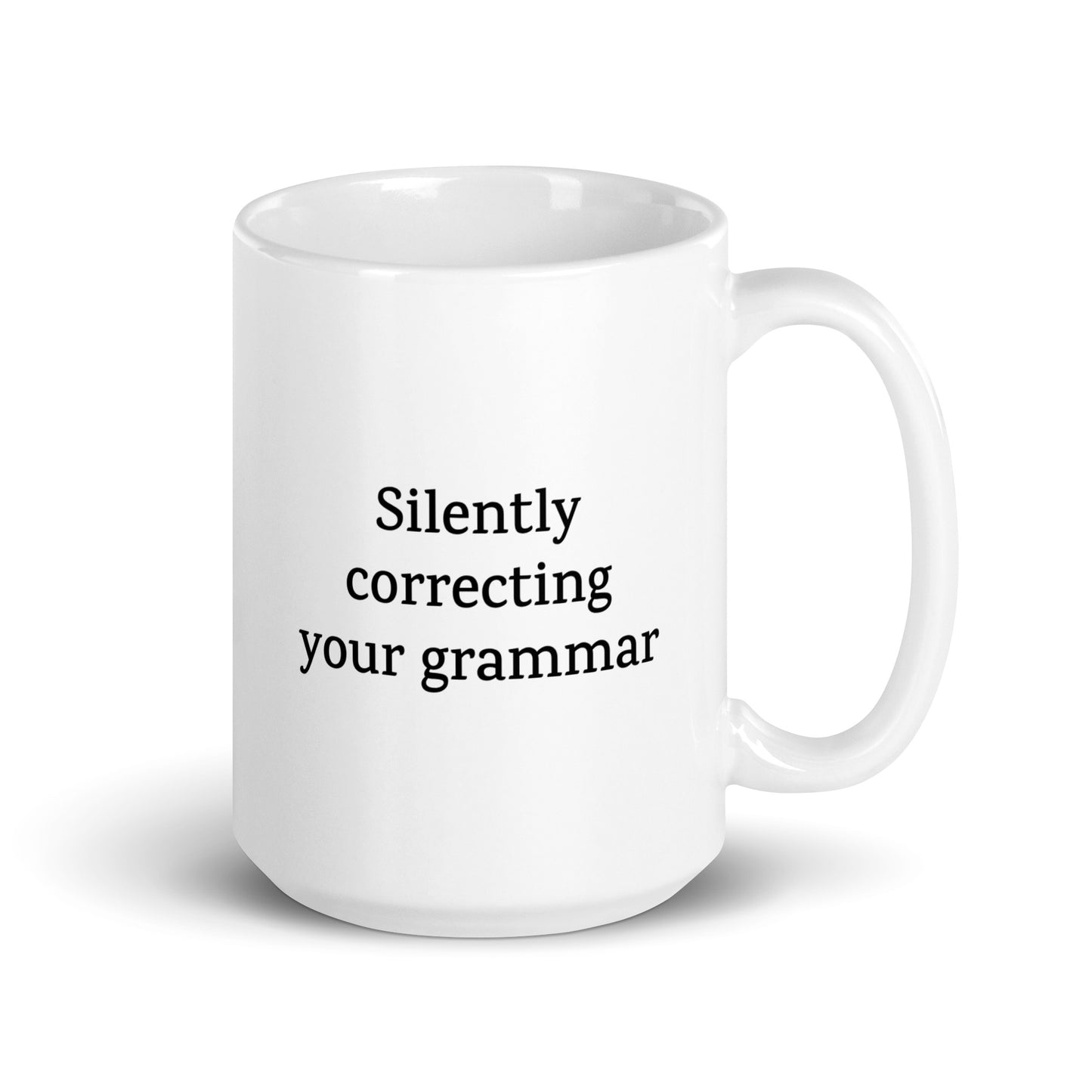 Silently Correcting Your Grammar — Funny Mug