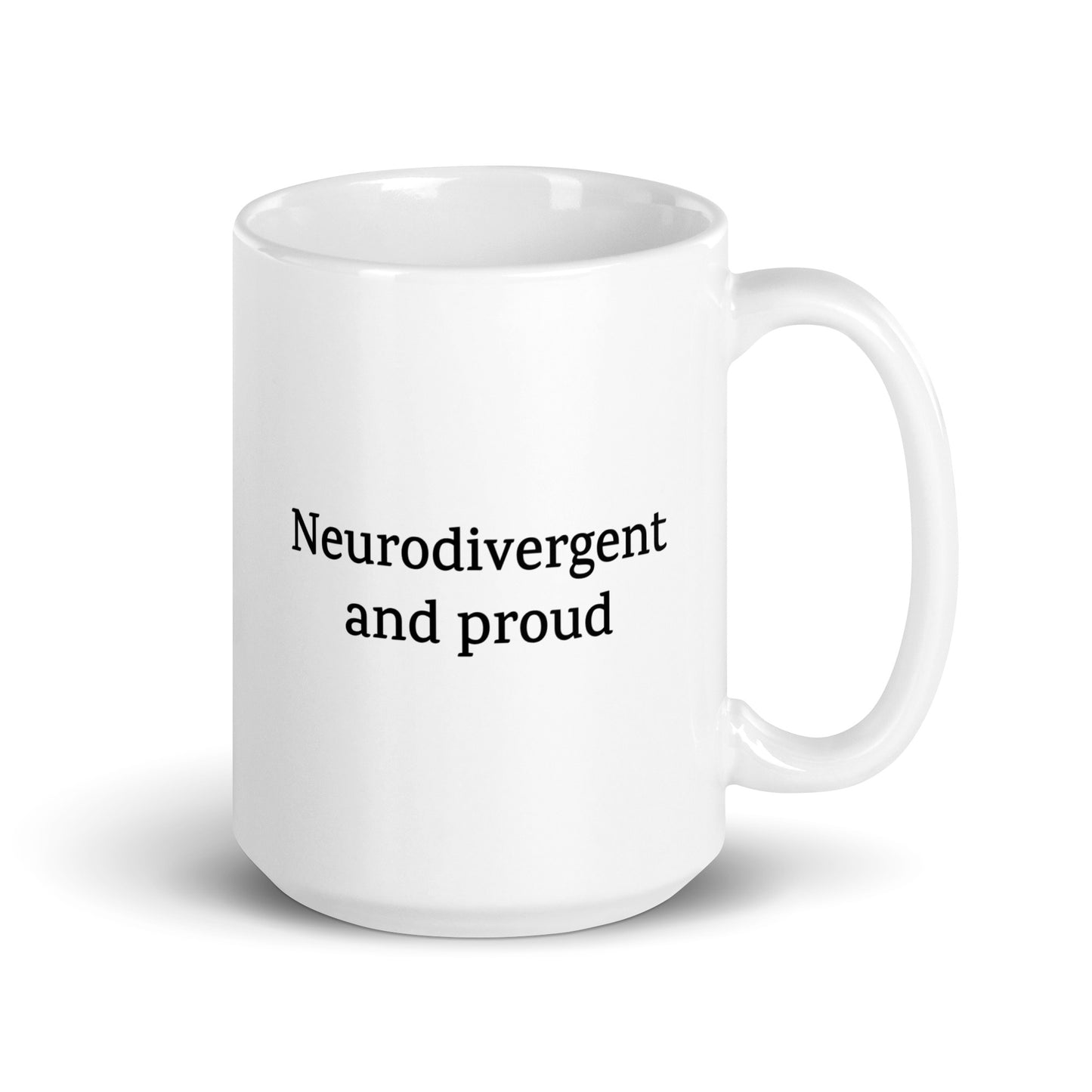 Neurodivergent and Proud — Neurodivergent Mug