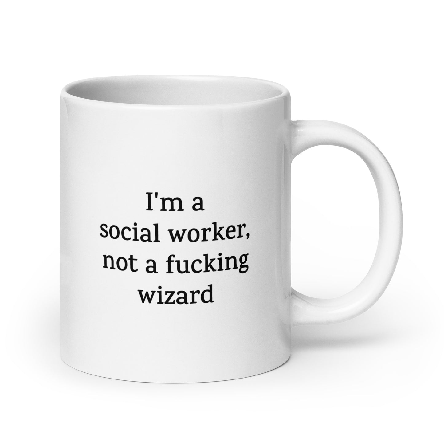 Funny Social Worker Mug — I'm a Social Worker, Not a Fucking Wizard — Work Mug