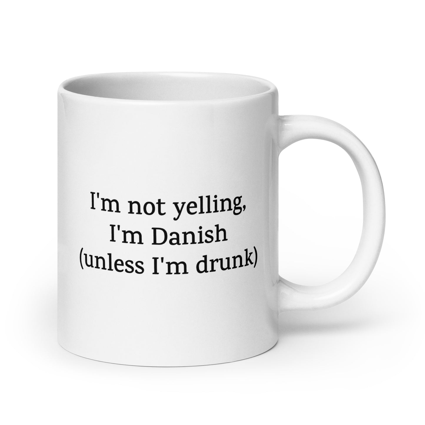 I'm Not Yelling, I'm Danish (unless I'm drunk) — National Pride Mug