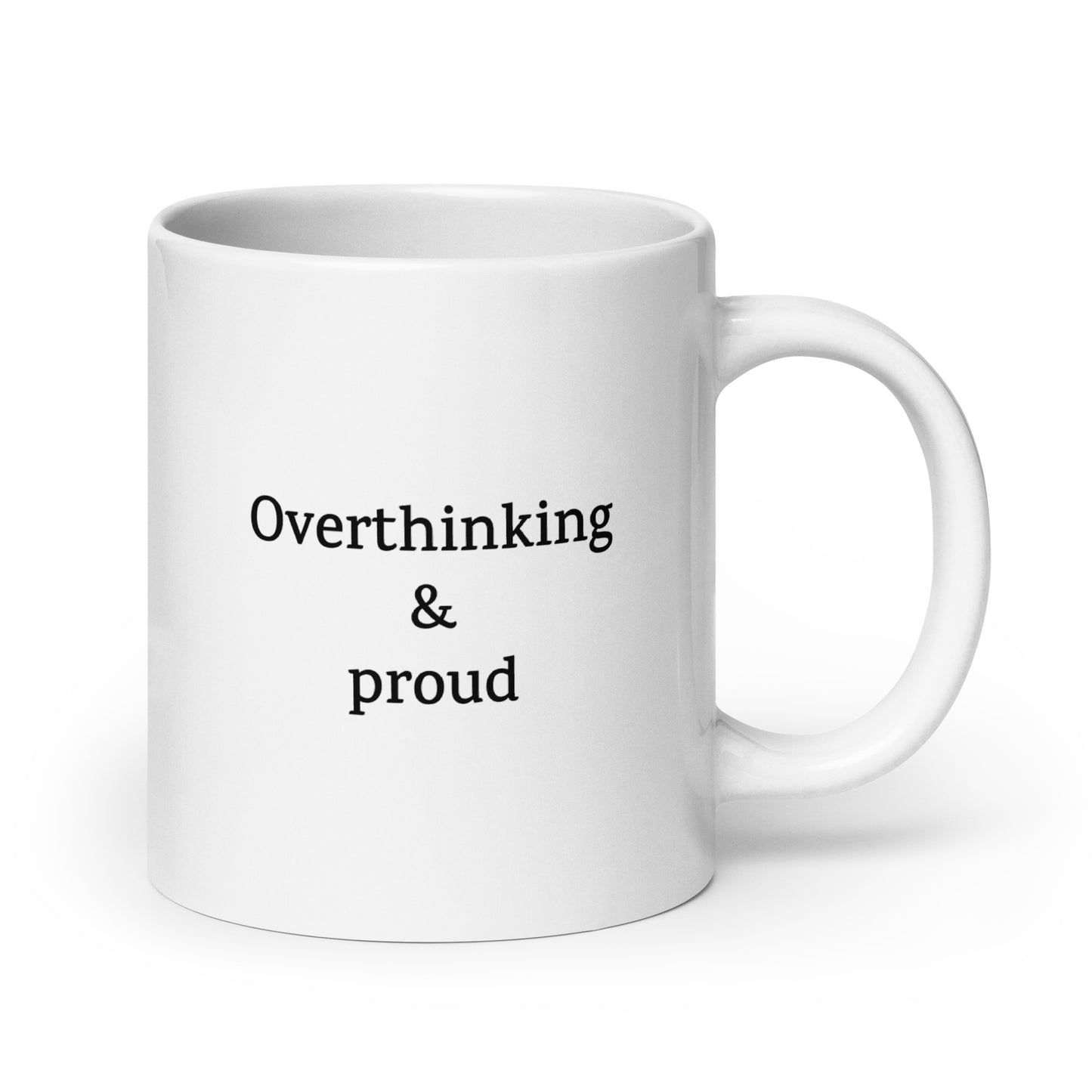 Overthinking & Proud — Neurodivergent Mug