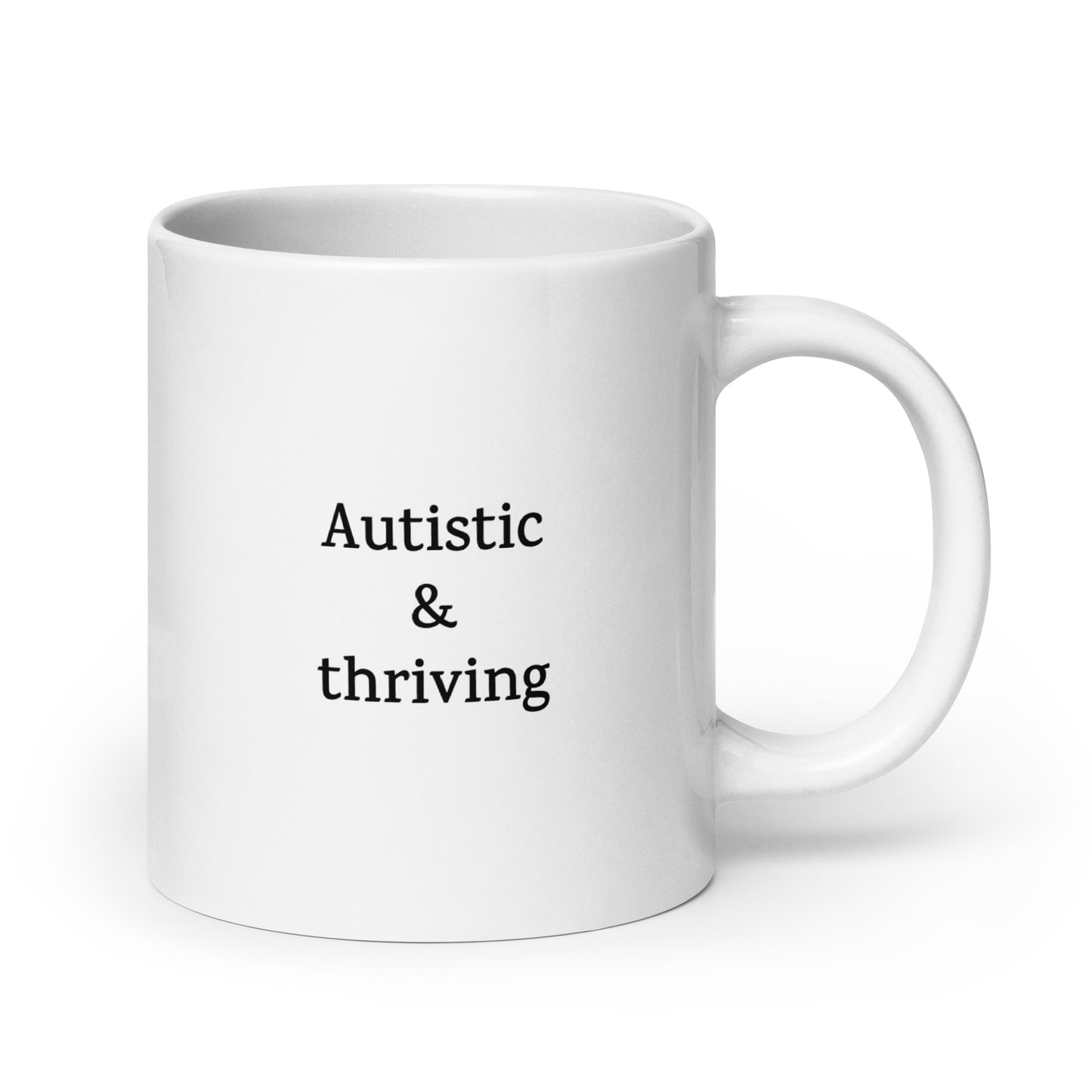 Autistic & Thriving — Neurodivergent Mug