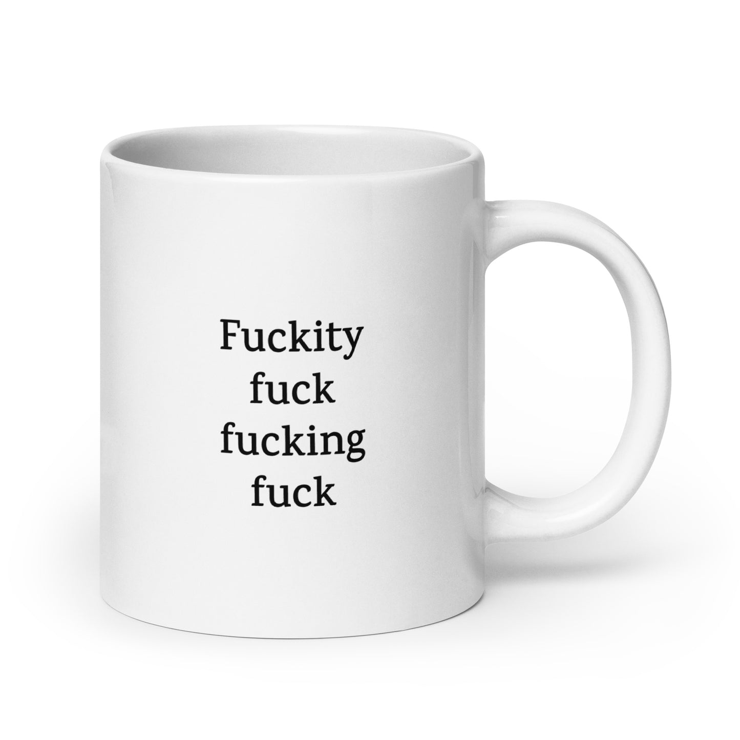 Fuckity Fuck Fucking Fuck — Funny Mug