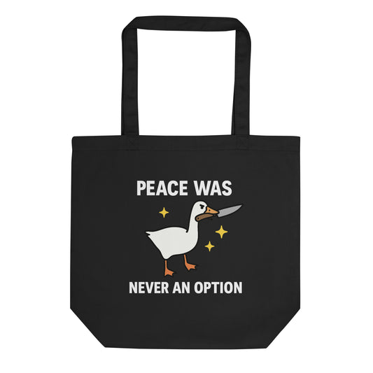 Peace Was Never an Option — Organic Cotton Tote Bag