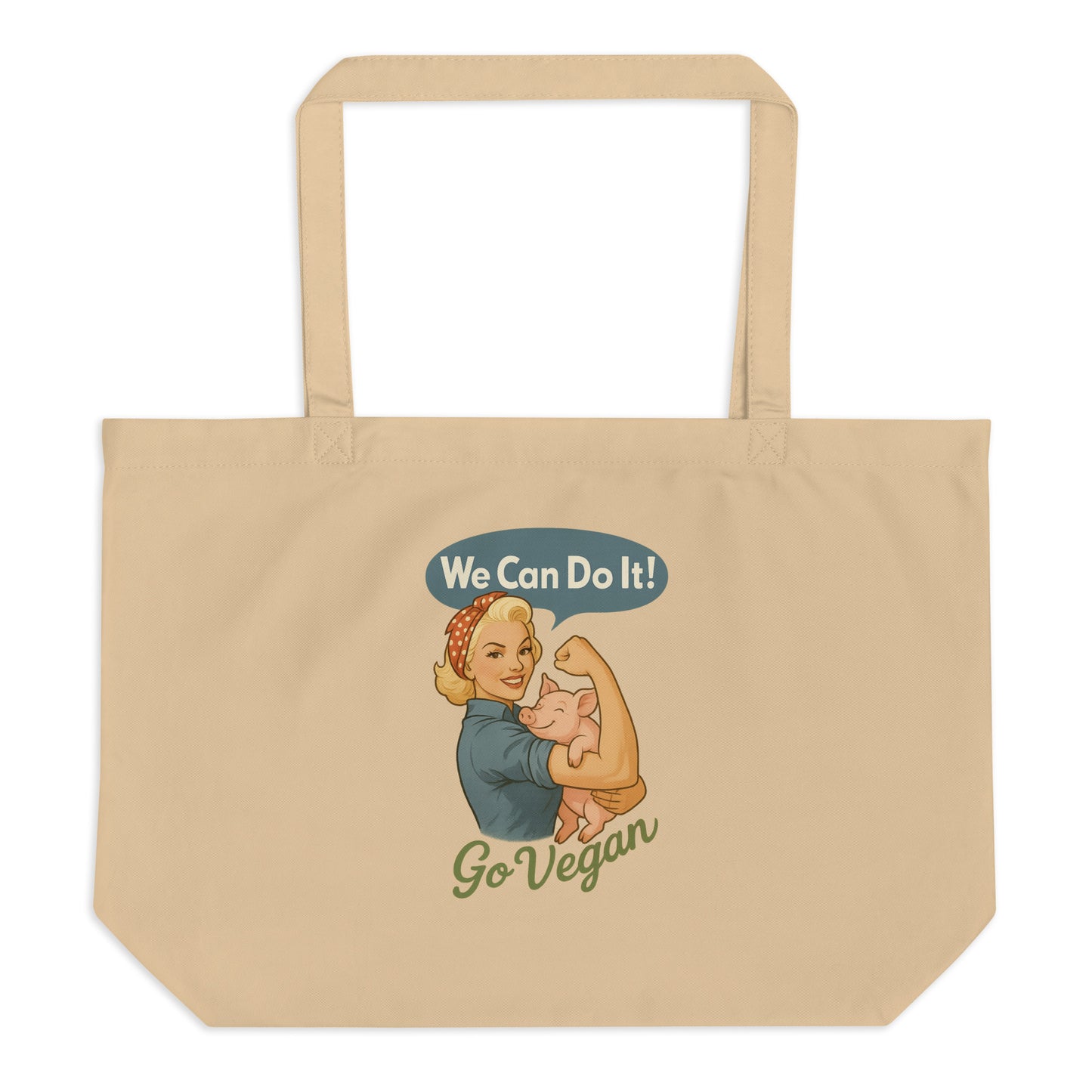 We Can Do It — Go Vegan — Organic Cotton Tote Bag