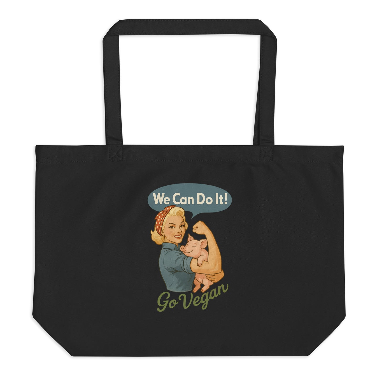 We Can Do It — Go Vegan — Organic Cotton Tote Bag