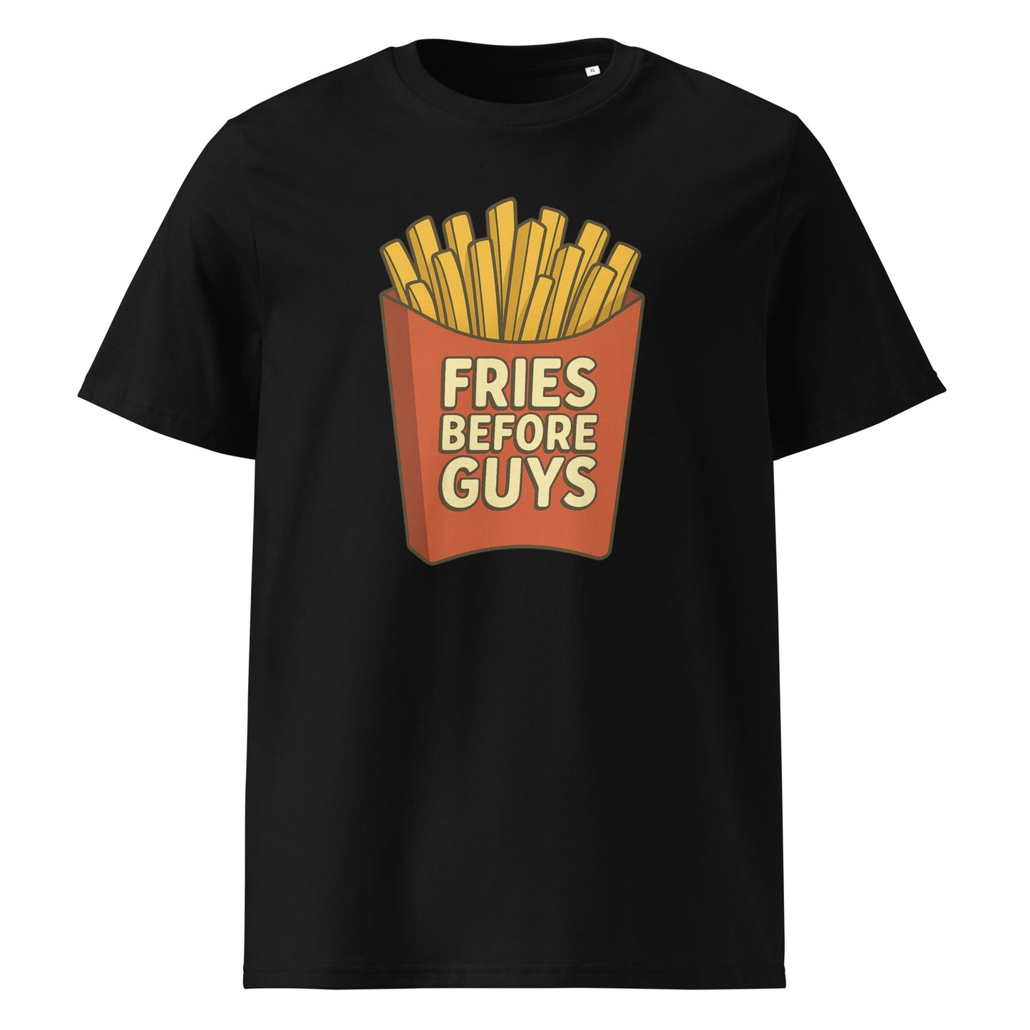 Fries Before Guys — Organic Cotton T-Shirt