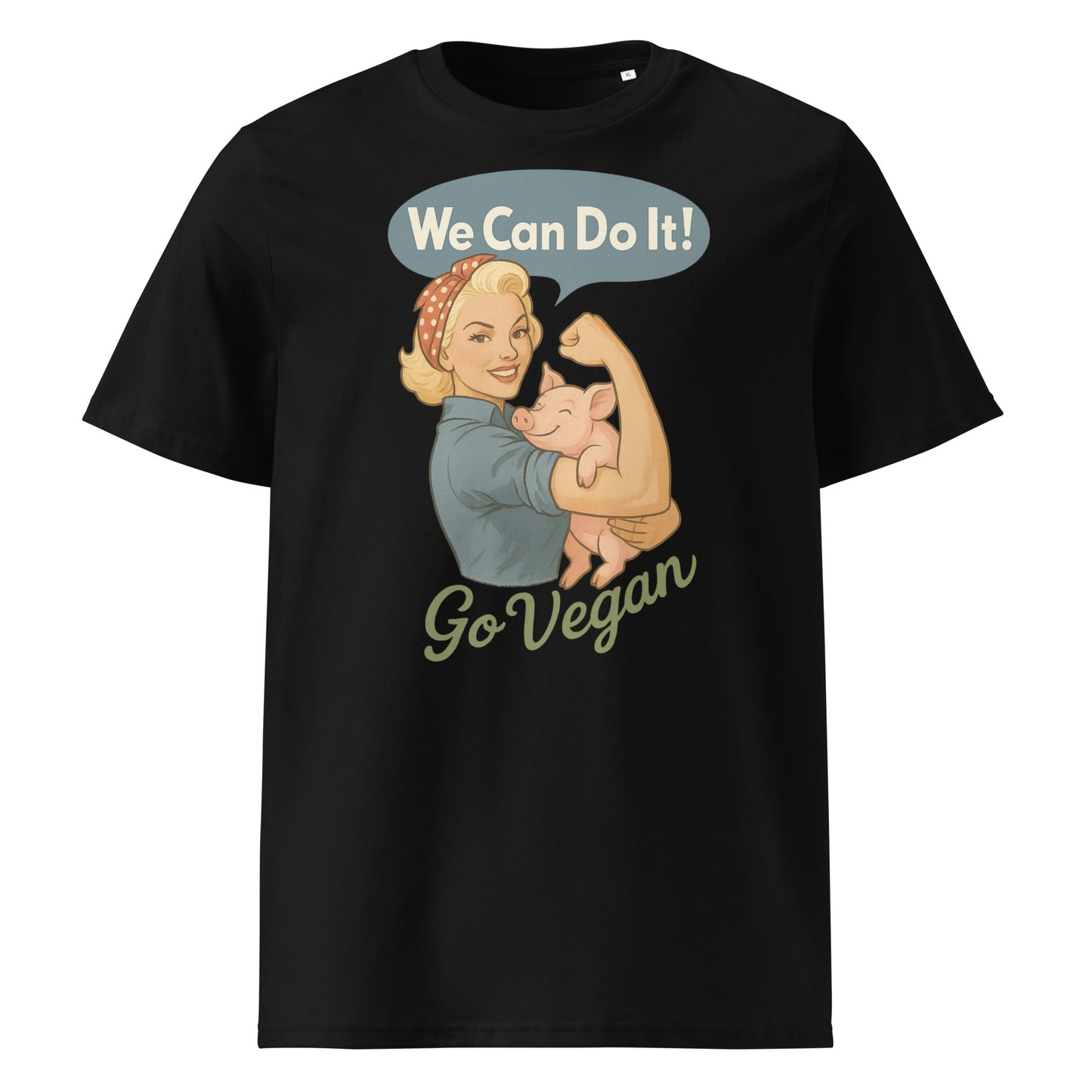 We Can Do It — Go Vegan — Organic Cotton T-Shirt