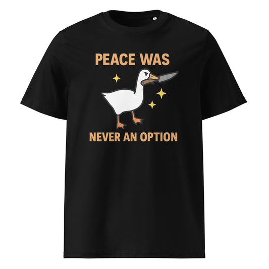 Peace Was Never an Option — Organic Cotton T-Shirt