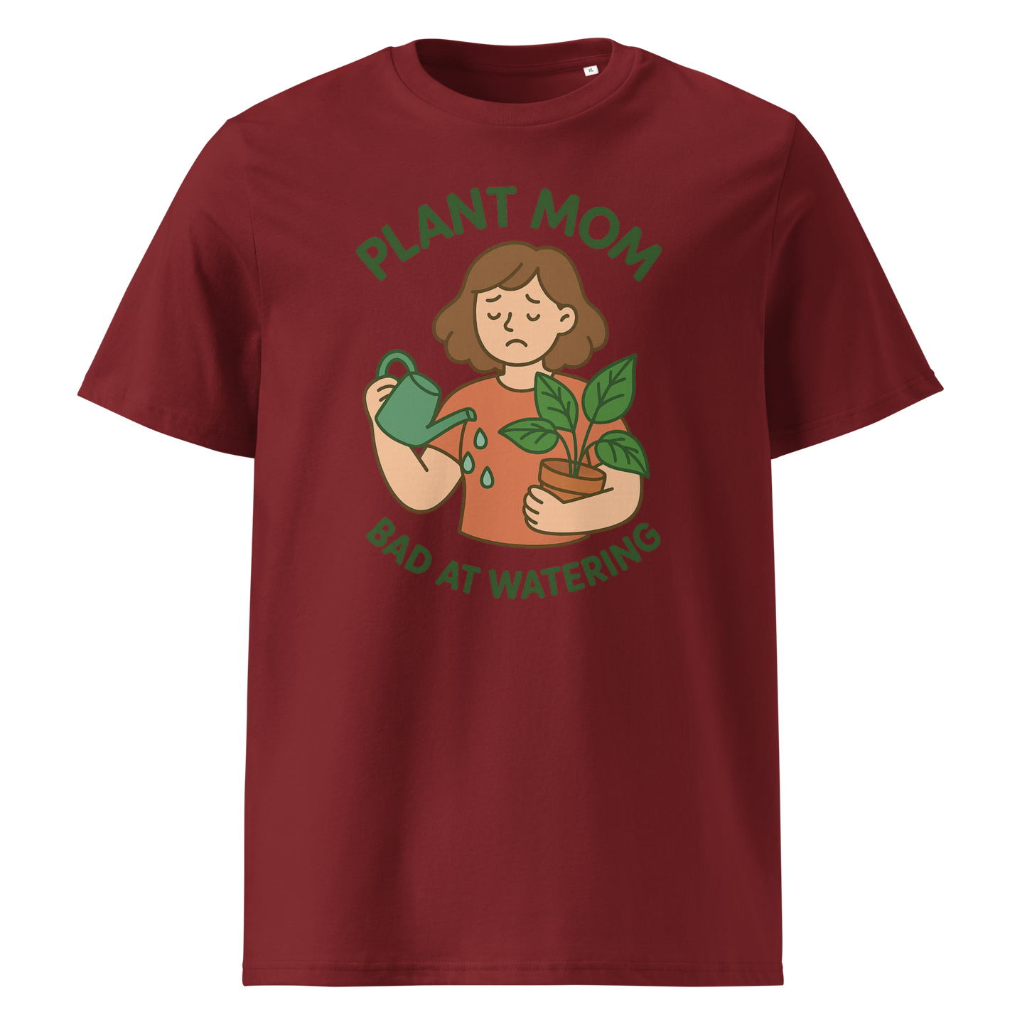 Plant Mom - Bad at Watering — Organic Cotton T-Shirt