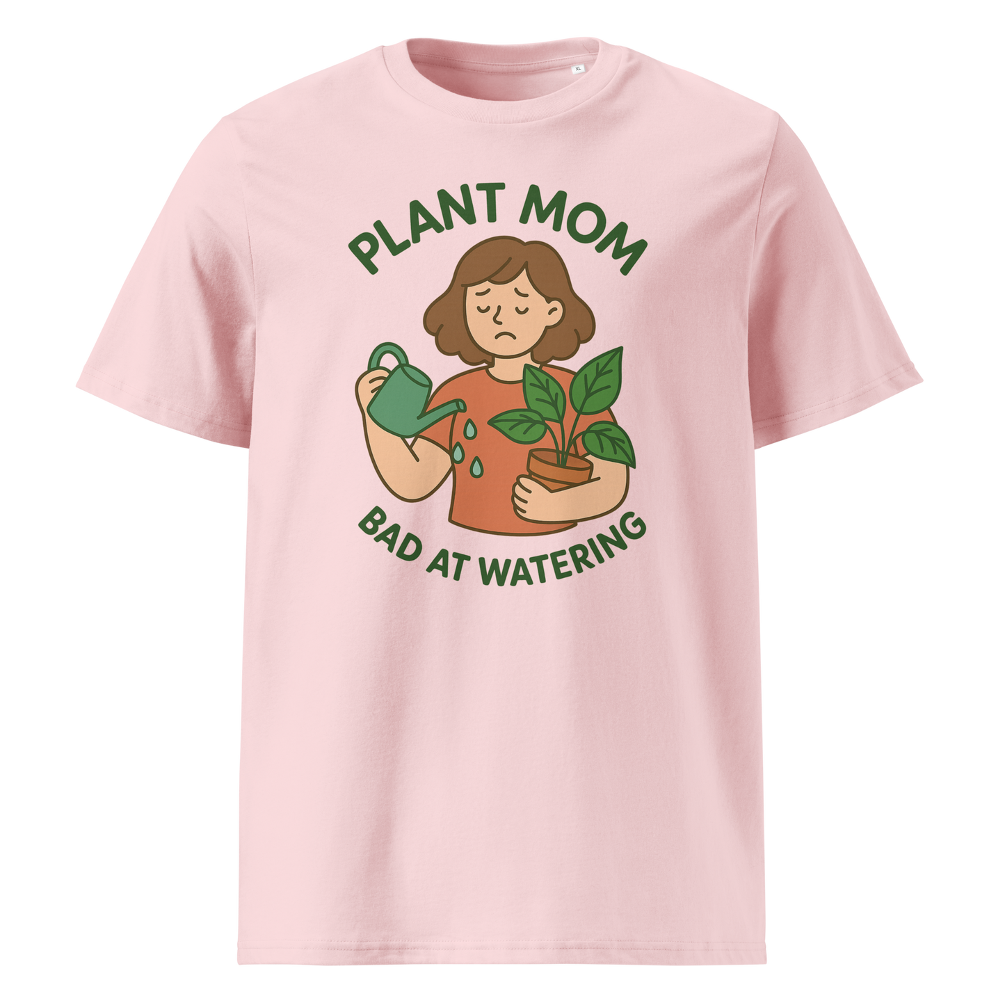 Plant Mom - Bad at Watering — Organic Cotton T-Shirt