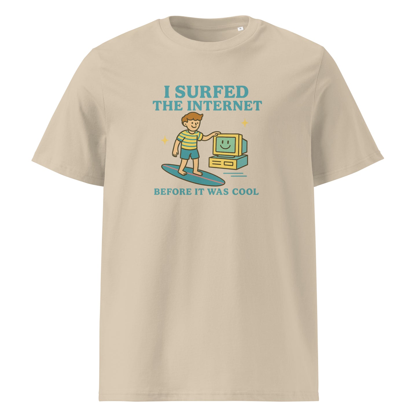 I Surfed the Internet Before It Was Cool — Organic Cotton T-Shirt