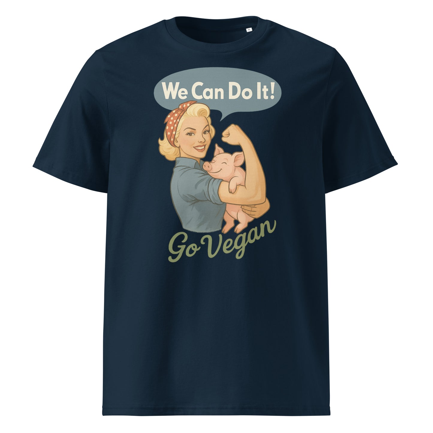 We Can Do It — Go Vegan — Organic Cotton T-Shirt