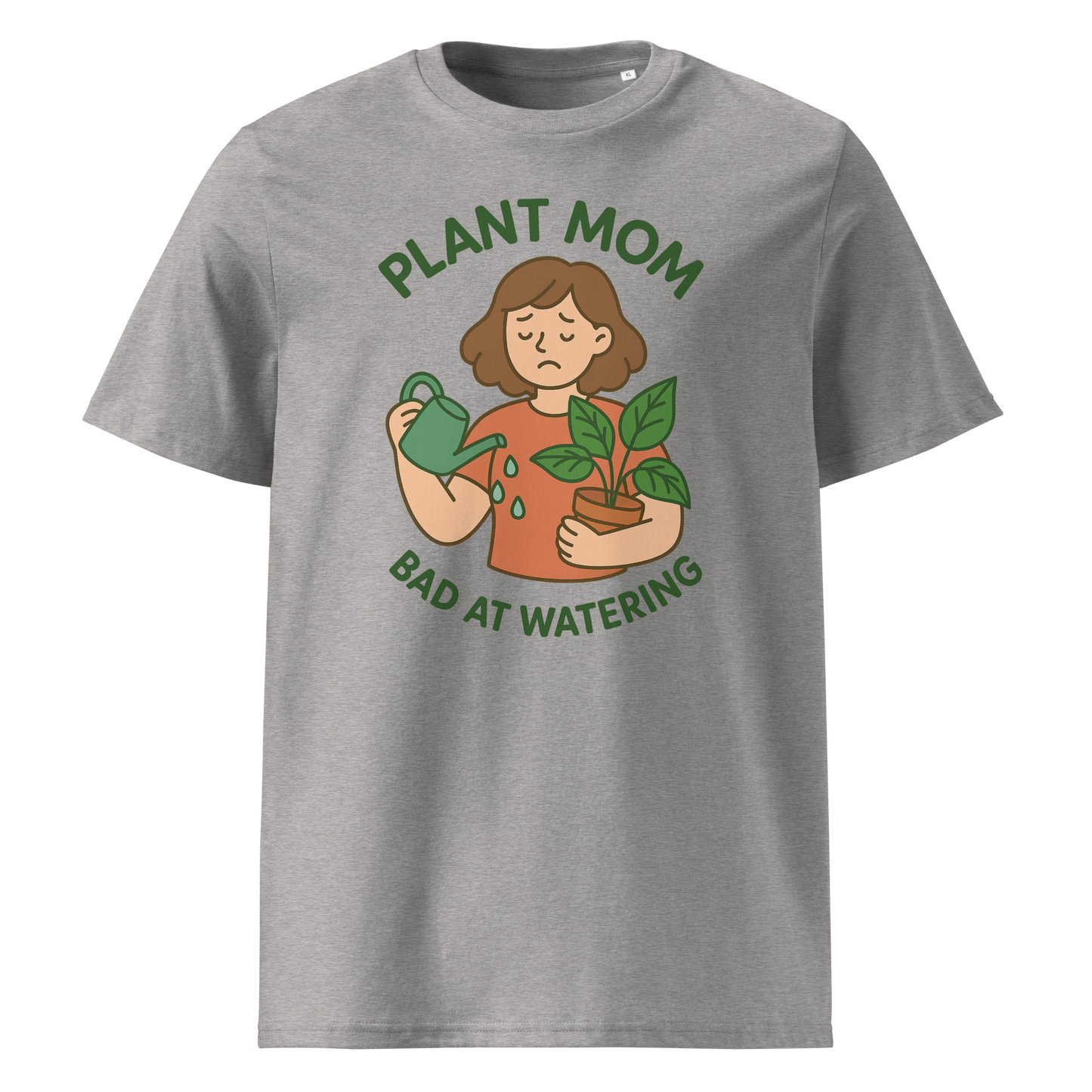 Plant Mom - Bad at Watering — Organic Cotton T-Shirt