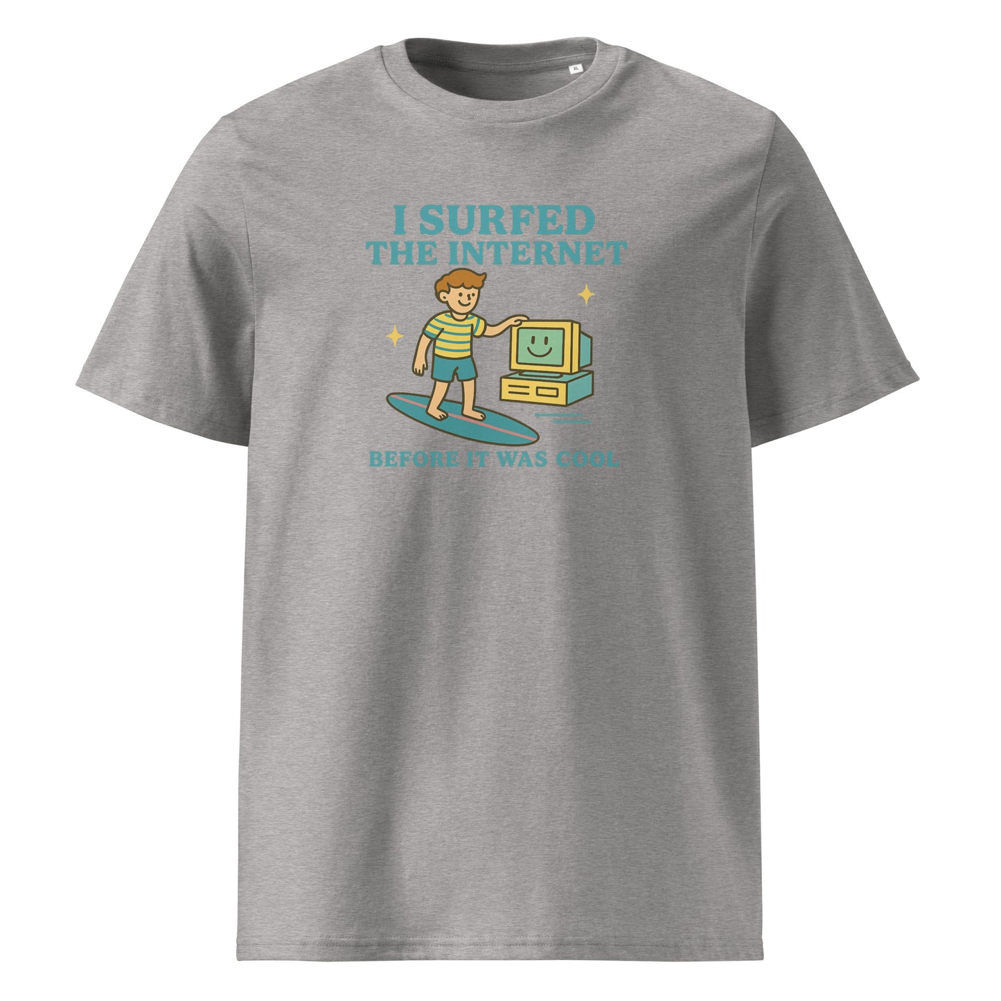 I Surfed the Internet Before It Was Cool — Organic Cotton T-Shirt