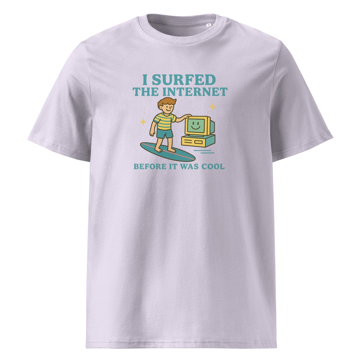 I Surfed the Internet Before It Was Cool — Organic Cotton T-Shirt