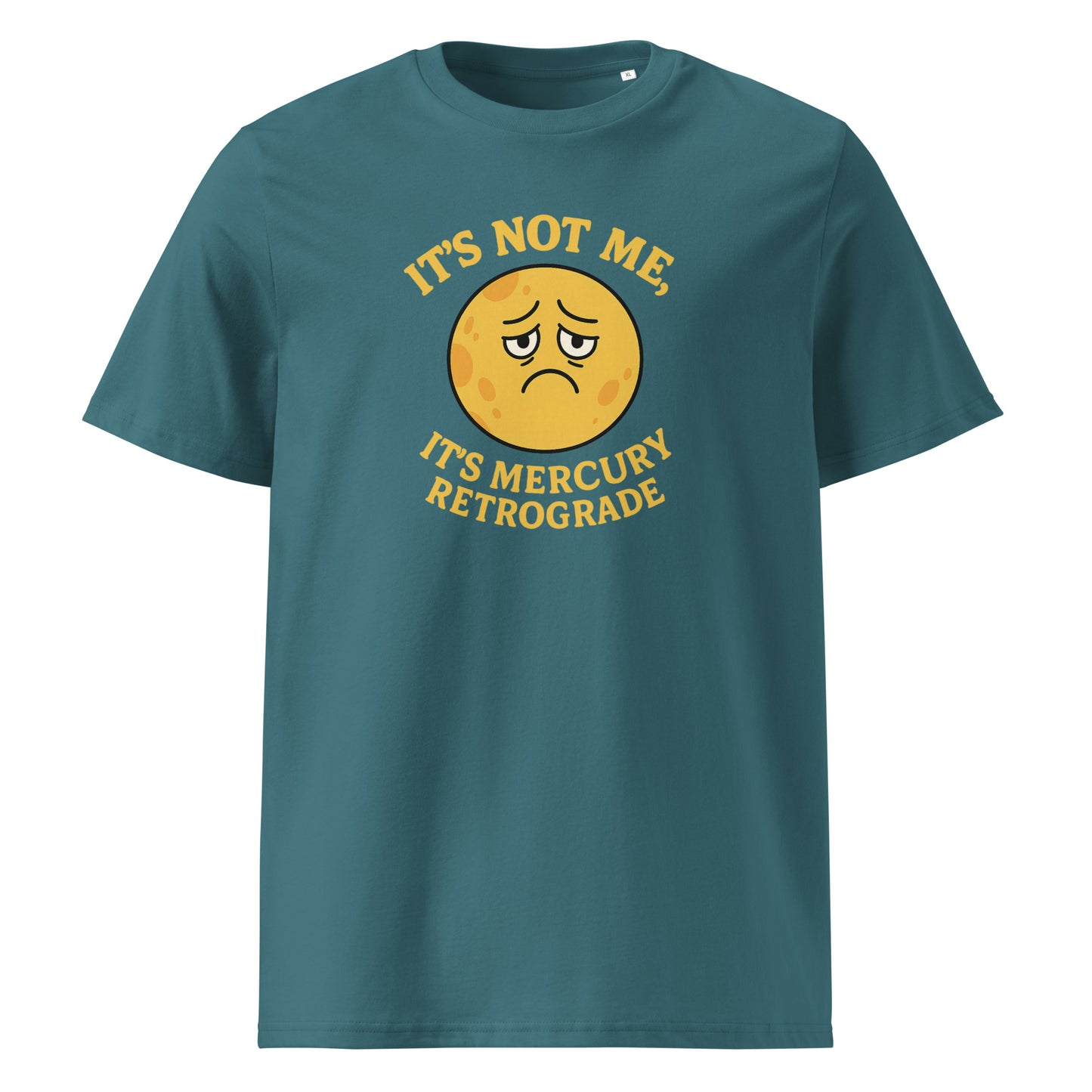 It’s Not Me, It’s Mercury Retrograde — Organic Cotton T-Shirt