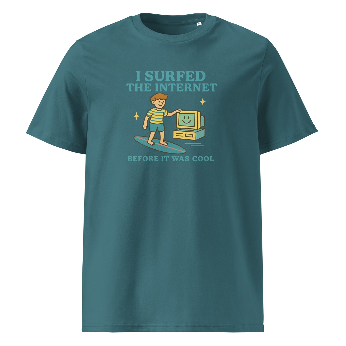 I Surfed the Internet Before It Was Cool — Organic Cotton T-Shirt
