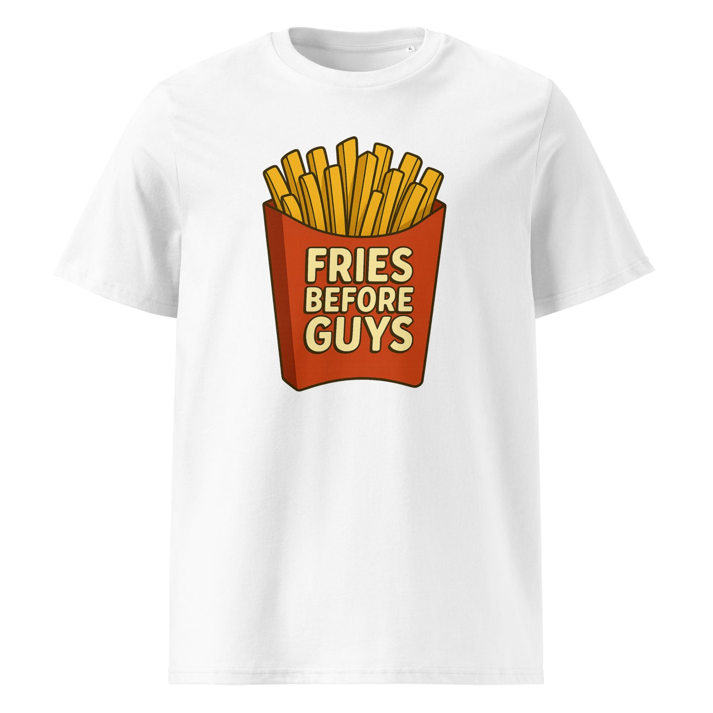 Fries Before Guys — Organic Cotton T-Shirt