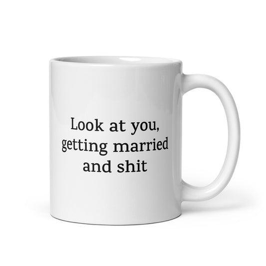 Look at You, Getting Married and Shit — Love/Family Mug