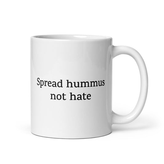 Spread Hummus Not Hate — Vegan Mug