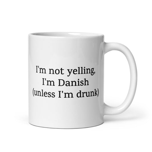 I'm Not Yelling, I'm Danish (unless I'm drunk) — National Pride Mug