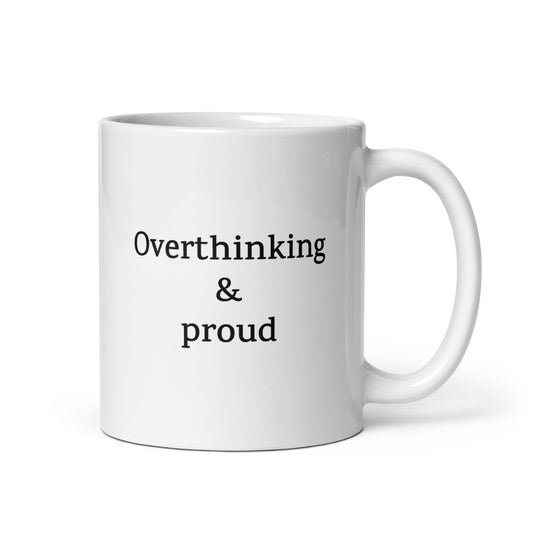 Overthinking & Proud — Neurodivergent Mug