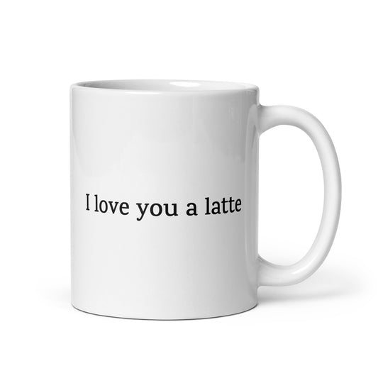 I Love You a Latte — Love/Family Mug