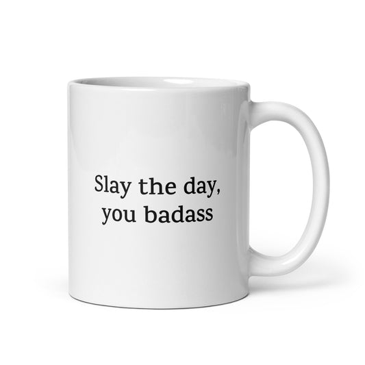 Slay the Day, You Badass — Personal Growth Mug
