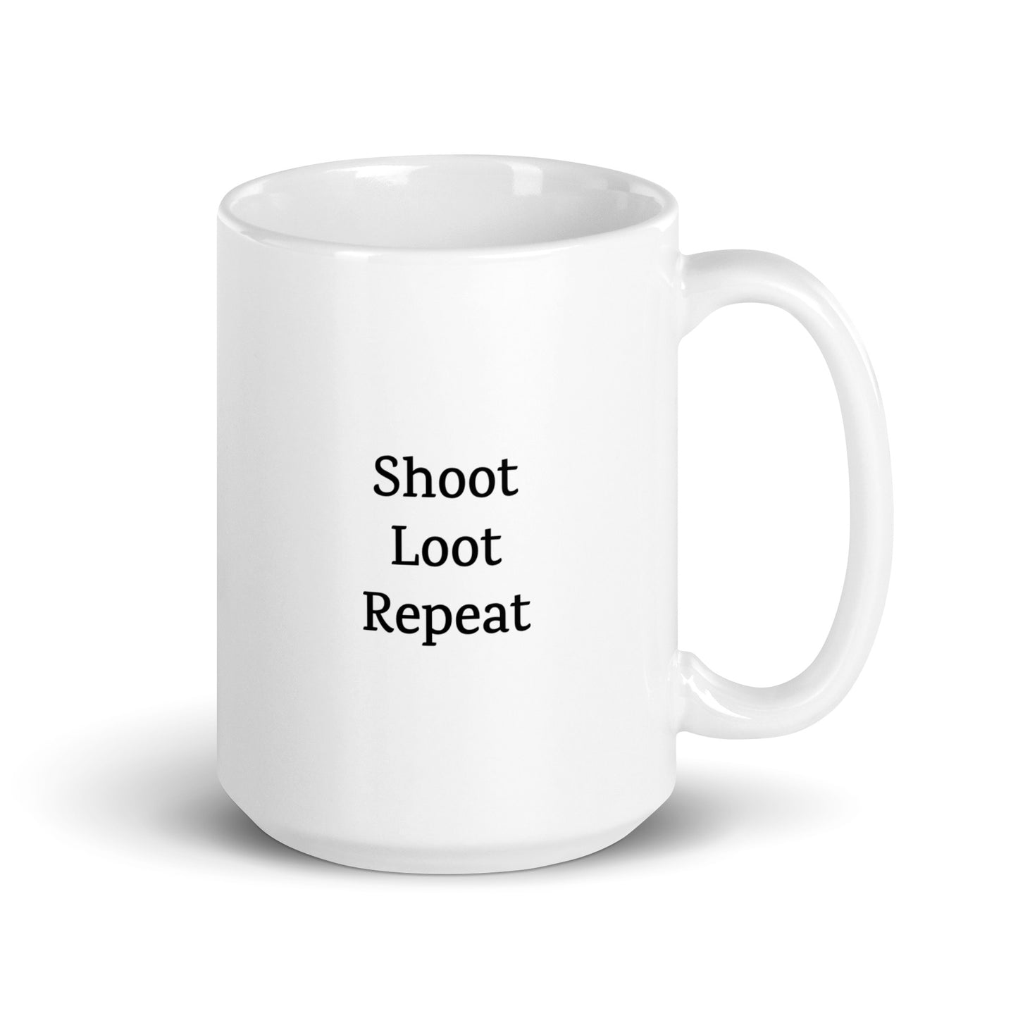 Shoot Loot Repeat — Gaming Mug
