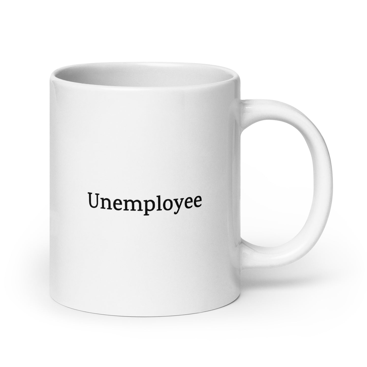 Unemployee — Work Mug