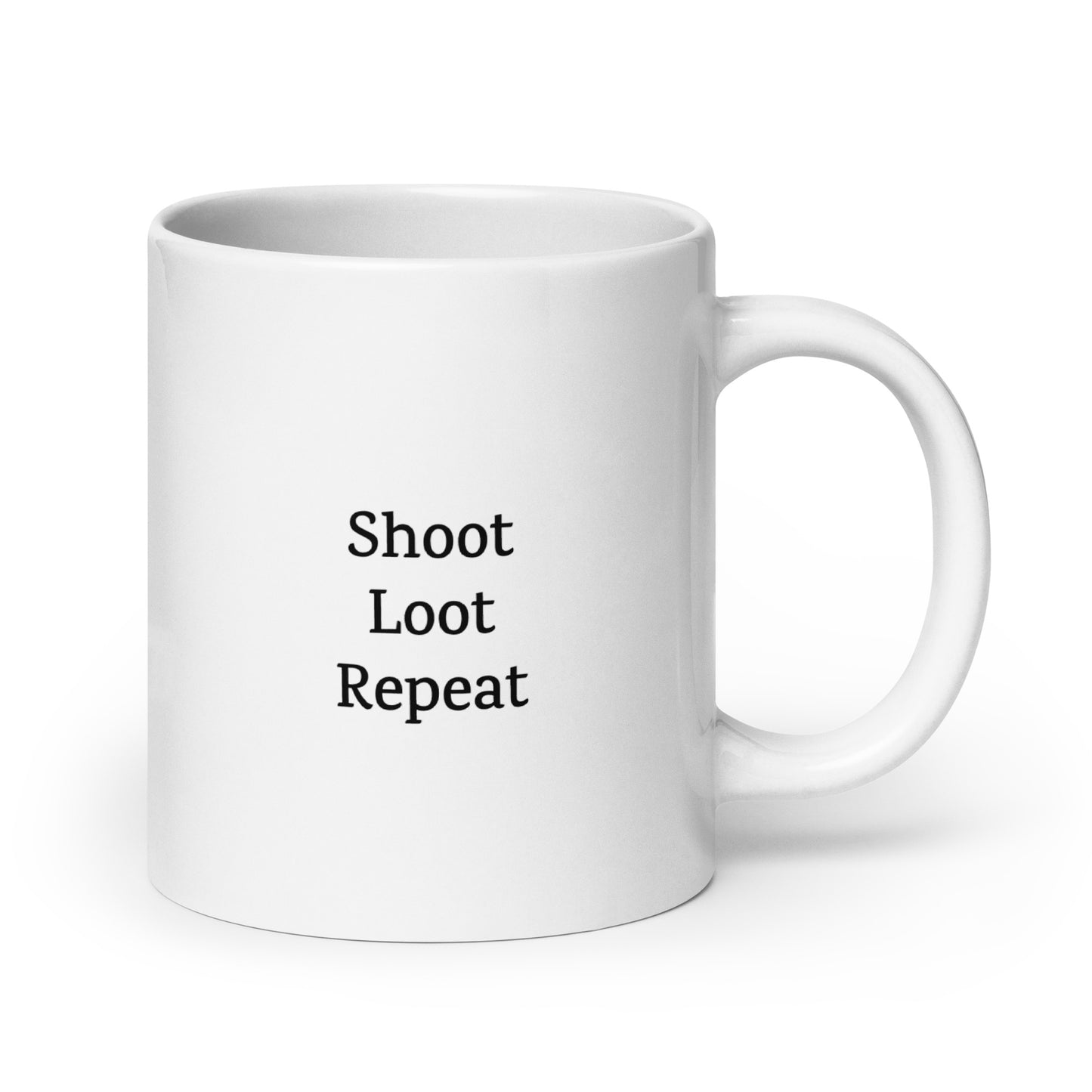 Shoot Loot Repeat — Gaming Mug